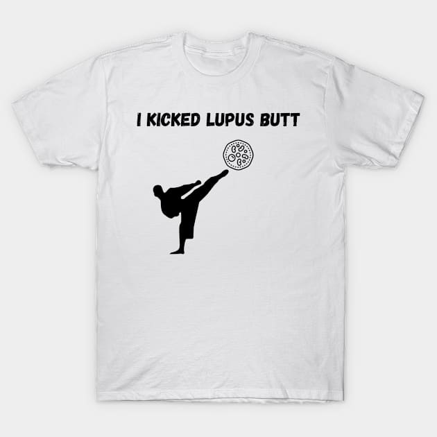 I kicked Lupus butt lupus warrior T-Shirt by Fafi